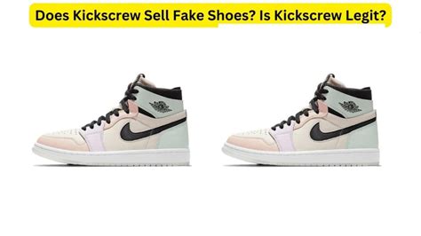 does kickscrew sell fake shoes|kickscrew legit site.